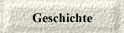 Geschichte